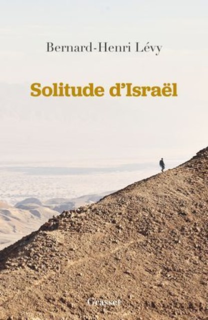 Solitude d'Israël, Bernard-Henri Lévy - Ebook - 9782246838739