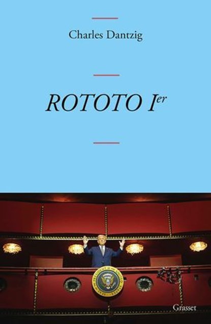 ROTOTO Ier, Charles Dantzig - Ebook - 9782246844044
