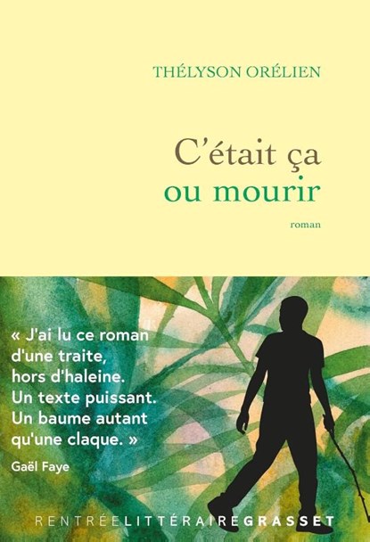 C'était ça ou mourir, Thélyson Orélien - Paperback - 9782246847069