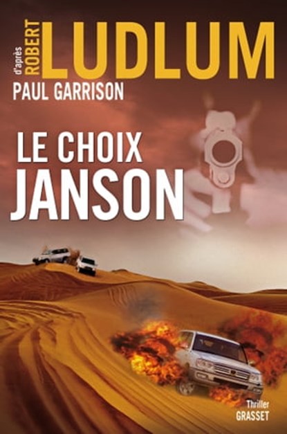 Le choix Janson, Robert Ludlum ; Paul Garrison - Ebook - 9782246851172