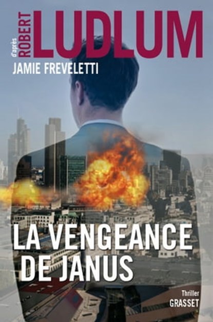 La vengeance de Janus, Robert Ludlum ; Jamie Freveletti - Ebook - 9782246851561