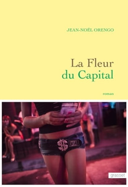 La Fleur du Capital, Jean-Noël Orengo - Ebook - 9782246852544