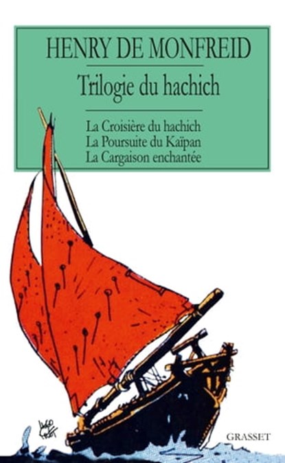 La trilogie du hachich, Henry de Monfreid - Ebook - 9782246852728