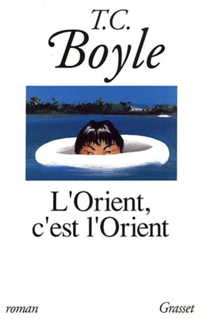 L'Orient, c'est l'Orient, Tom Coraghessan Boyle - Ebook - 9782246855941