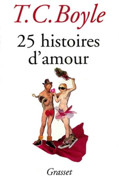 25 histoires d'amour, Tom Coraghessan Boyle - Ebook - 9782246855965