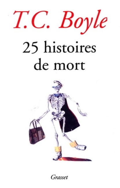 25 histoires de mort, Tom Coraghessan Boyle - Ebook - 9782246855972