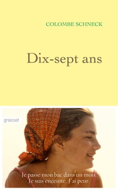 Dix-sept ans, Colombe Schneck - Ebook - 9782246856092