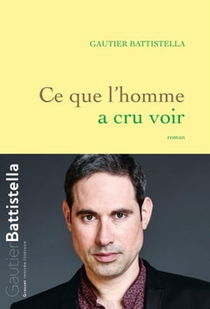Ce que l'homme a cru voir, Gautier Battistella - Ebook - 9782246859741
