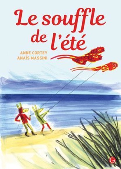 Le souffle de l'été, Anne Cortey - Ebook - 9782246860488