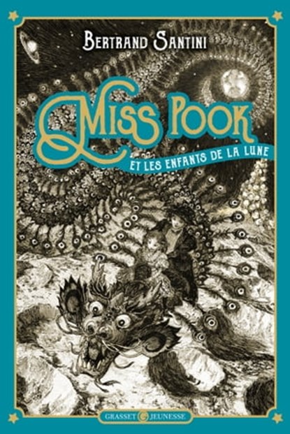 Miss Pook et les enfants de la lune, Bertrand Santini - Ebook - 9782246860563