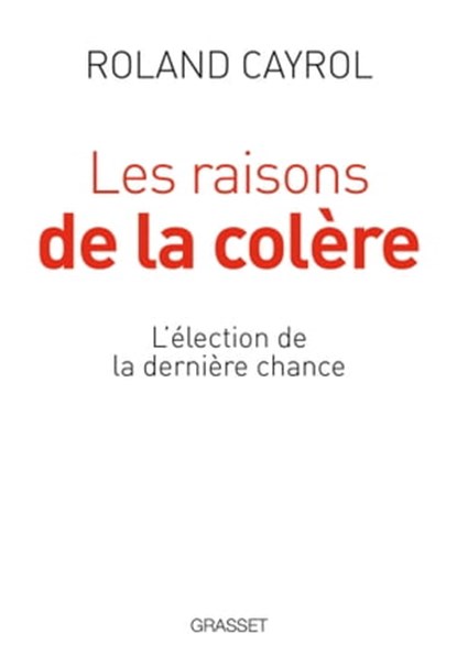 Les raisons de la colère, Roland Cayrol - Ebook - 9782246862482