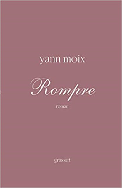 Rompre, Yann Moix - Paperback - 9782246863571