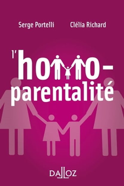 L'homoparentalité, Serge Portelli ; Clélia Richard - Ebook - 9782247166381