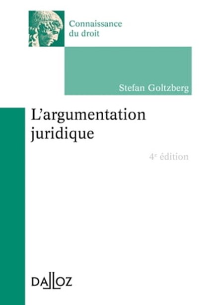 argumentation juridique (L'), Stefan Goltzberg - Ebook - 9782247191598