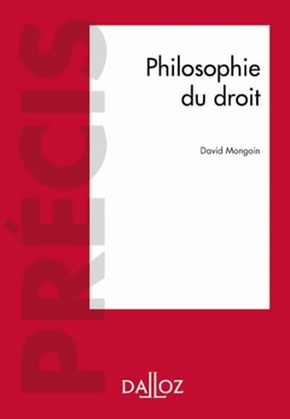 Philosophie du droit (N) - Précis, David Mongoin - Ebook - 9782247218271