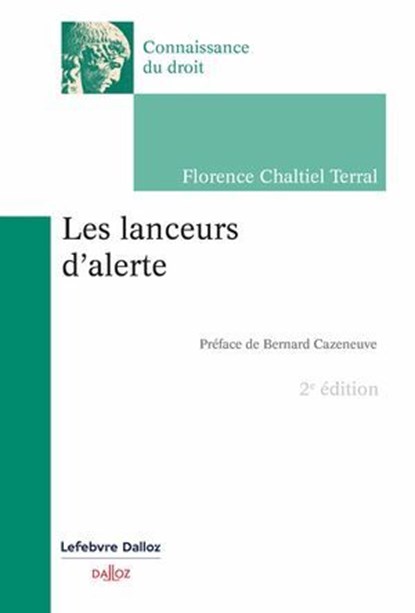 Les lanceurs d'alerte 2ed, Florence Chaltiel Terral - Ebook - 9782247227600