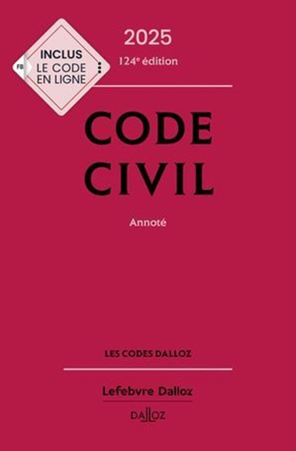 Code civil 2025, annoté 124e éd., Xavier Henry ; Alice Tisserand-Martin ; Guy Venandet ; Pascal Ancel ; Estelle Naudin ; Nicolas Damas ; Pascale Guiomard - Ebook - 9782247235346