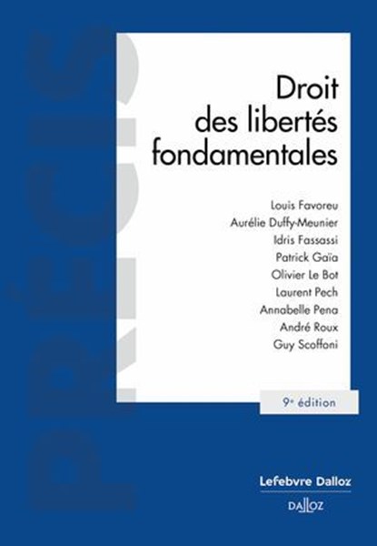 Droit des libertés fondamentales 9ed, Louis Favoreu ; Patrick Gaïa ; Annabelle Pena ; André Roux ; Guy Scoffoni ; Aurélie Duffy-Meunier ; Idris Fassassi ; Olivier Le Bot ; Laurent Pech - Ebook - 9782247236817