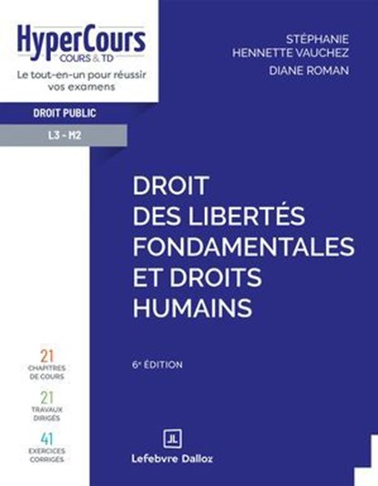 Droit des libertés fondamentales et droits humains - 6è édition, Stéphanie Hennette-Vauchez ; Diane Roman - Ebook - 9782247243853