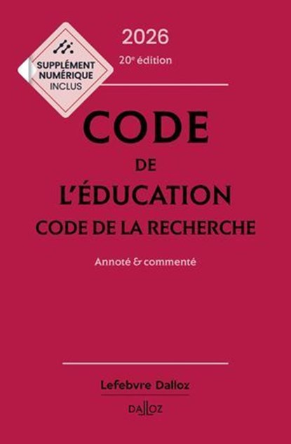 Code de l'éducation, Code de la recherche 2026 20ed - Annoté et commenté, Collectif ; Marc Debène ; Françoise Marillia ; Christelle de Gaudemont de la Montforière - Ebook - 9782247244621