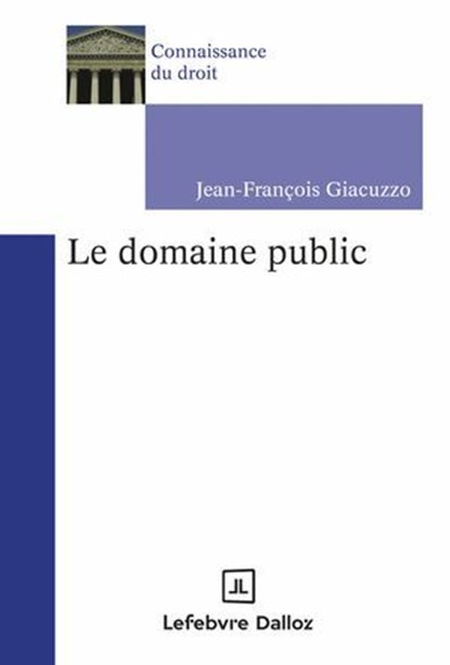 Le domaine public, Jean-François Giacuzzo - Ebook - 9782247246021