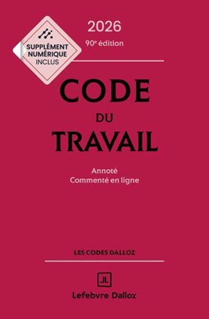 Code du travail 2026 90ed - Annoté, commenté en ligne, Christophe Radé ; Caroline Dechristé ; Magali Gadrat - Ebook - 9782247246670
