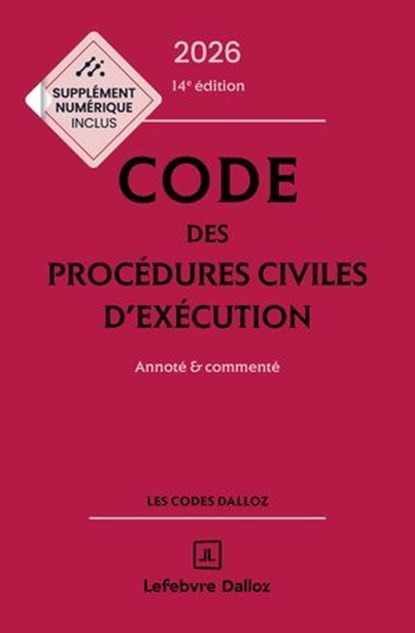 Code des procédures civiles d'exécution 2026 14ed - Annoté et commenté, Anne Leborgne ; Olivier Salati ; Pascale Guiomard ; Collectif - Ebook - 9782247246700