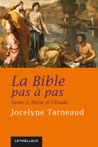 La Bible pas à pas, tome 3, Jocelyne Tarneaud - Ebook - 9782249623646