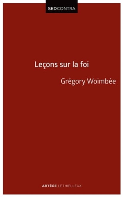 Leçons sur la Foi, Abbé Grégory Woimbee - Ebook - 9782249623882