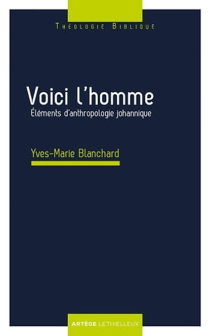 Voici l'homme, Yves-Marie Blanchard - Ebook - 9782249624032