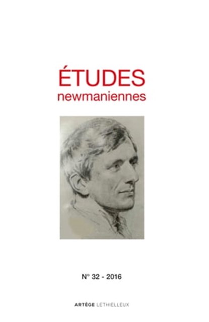 Etudes newmaniennes n°32 - 2016, Amis du cardinal Newman - Ebook - 9782249624216