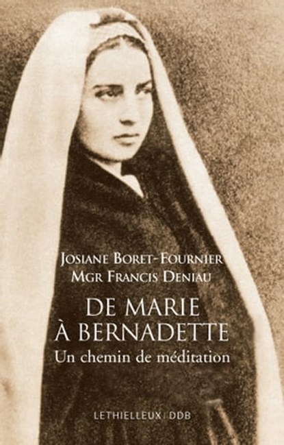 De Marie à Bernadette, Josiane Boret-Fournier ; Francis Deniau - Ebook - 9782249624933
