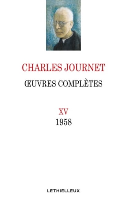 Oeuvres complètes, volume XV, Charles Journet - Ebook - 9782249625503