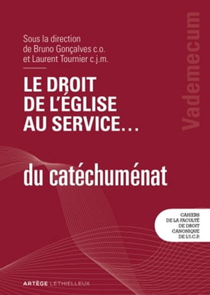 Le droit de l'Église au service... du catéchuménat, Faculté de droit canonique de l'ICP ; Révérend Père Bruno Goncalves ; Laurent Tournier - Ebook - 9782249626272
