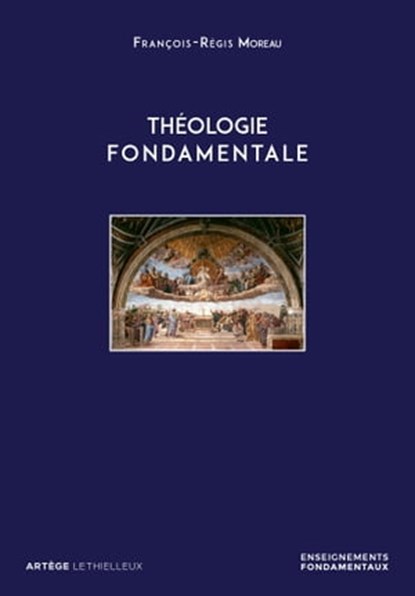 Théologie fondamentale, François-Régis Moreau - Ebook - 9782249910555