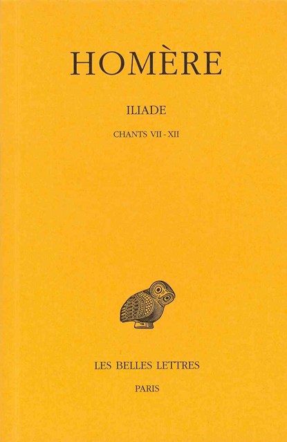 Homere, Iliade: Tome II: Chants VII-XII, Pierre Chantraine - Paperback - 9782251001616