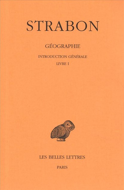Strabon, Geographie: Tome I, 1re Partie: Introduction Generale: Livre I, Germaine Aujac - Paperback - 9782251003108