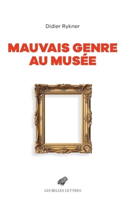 Mauvais Genre Au Musee, Didier Rykner - Paperback - 9782251456782