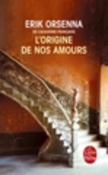 Orsenna, E: L'origine de nos amours, ORSENNA,  Erik - Paperback - 9782253069768