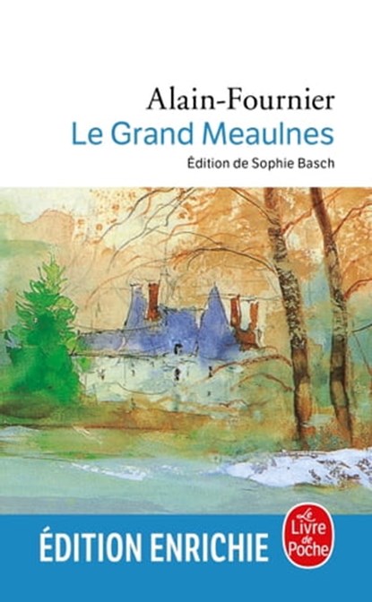 Le Grand Meaulnes, Alain-Fournier - Ebook - 9782253089704
