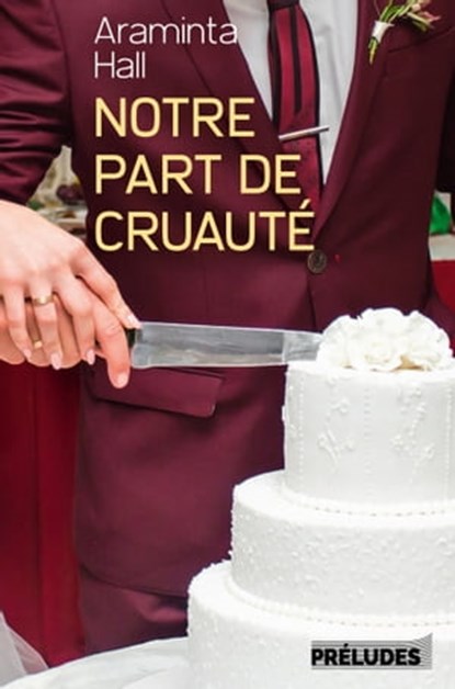 Notre part de cruauté, Araminta Hall - Ebook - 9782253089926