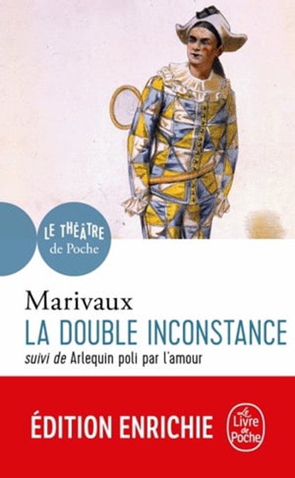 La Double Inconstance suivi de Arlequin poli par l'Amour, Pierre de Marivaux - Ebook - 9782253094951