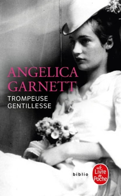 Trompeuse gentillesse, Angelica Garnett - Ebook - 9782253102304