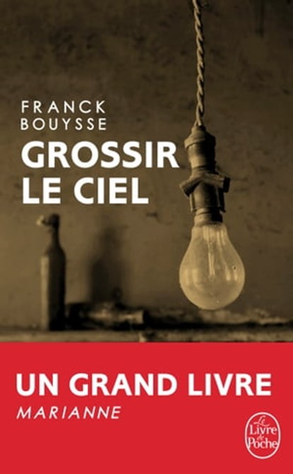 Grossir le ciel, Franck Bouysse - Ebook - 9782253110545