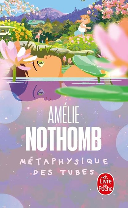 Métaphysique des tubes, Amélie Nothomb - Paperback - 9782253152842