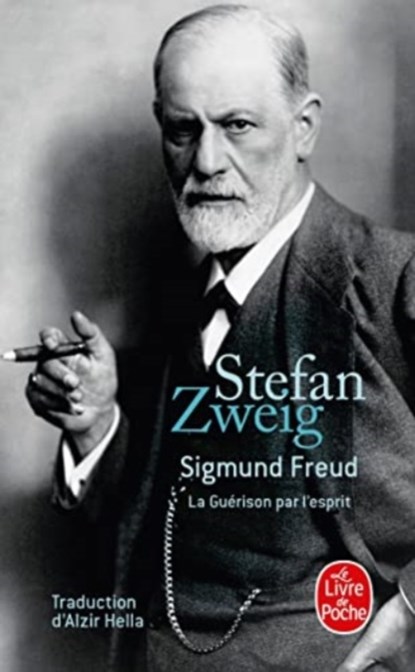 Sigmund Freud, la guerison par l'esprit, Stefan Zweig - Paperback - 9782253157045