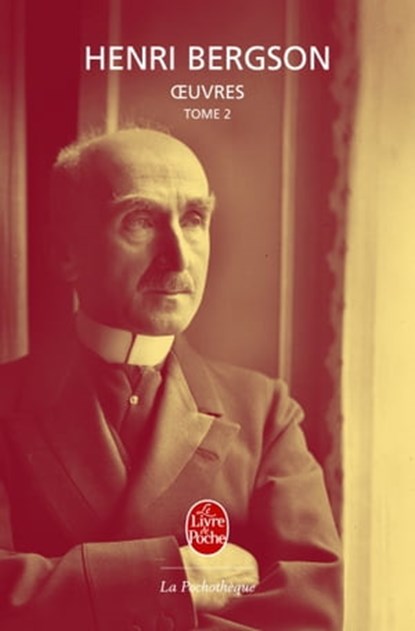 OEuvres tome 2, Henri Bergson - Ebook - 9782253169093
