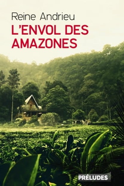 L'Envol des Amazones, Reine Andrieu - Ebook - 9782253169987