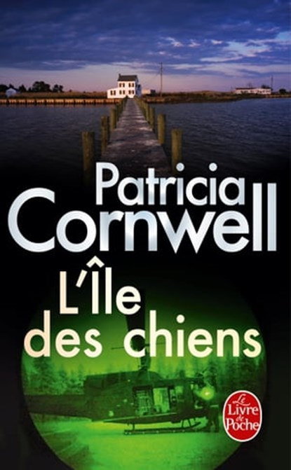 L'Ile des chiens, Patricia Cornwell - Ebook - 9782253174318