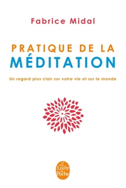 Pratique de la méditation, Fabrice Midal - Ebook - 9782253175049